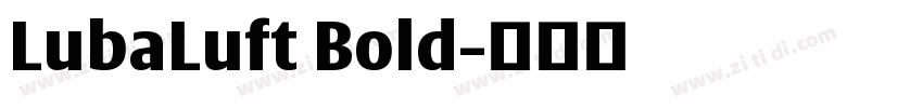 LubaLuft Bold字体转换